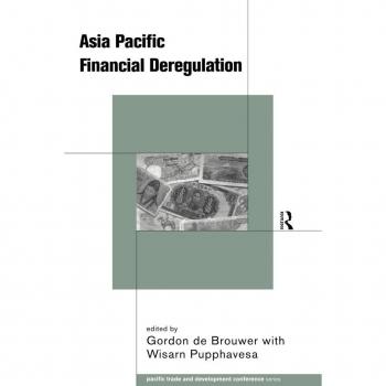 Asia-Pacific Financial Deregulation (Pacific Trade and Development Conference)