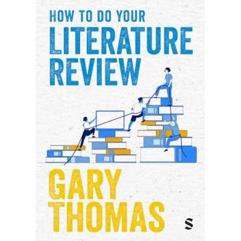 Gary Thomas How to Do Your Literature Review