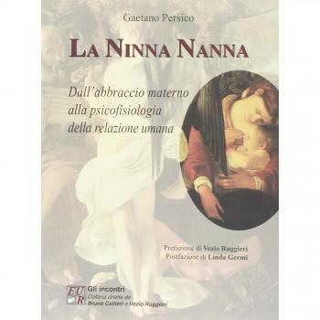 La ninna nanna. Dall'abbraccio materno alla psicofisiologia della relazione umana