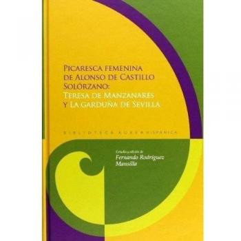Picaresca femenina : Teresa de Manzanares y La garduña de Sevilla. NUEVO