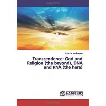 Transcendence: God and Religion, DNA and RNA