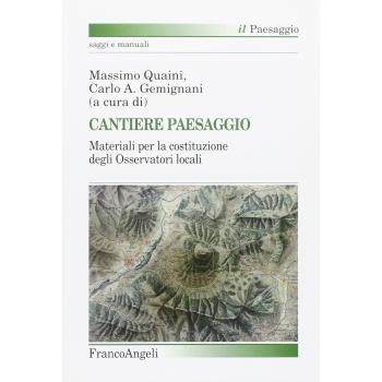 Cantiere paesaggio. Materiali per la costituzione degli osservatori locali