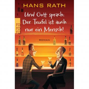 Und Gott sprach: Der Teufel ist auch nur ein Mensch!