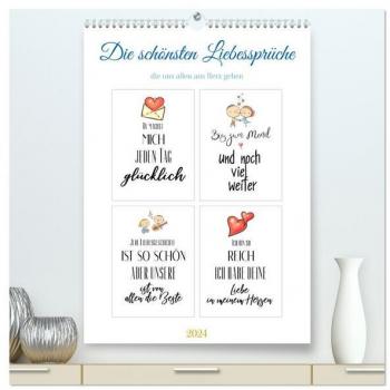 Liebessprüche (hochwertiger Premium Wandkalender 2024 DIN A2 hoch) Kunstdruck in Hochglanz