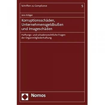 Korruptionsschäden, Unternehmensgeldbußen und Imageschäden: Haftungs