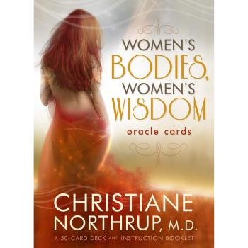 Women's Bodies, Women's Wisdom Oracle Cards: A 50-Card Deck and Instruction Booklet