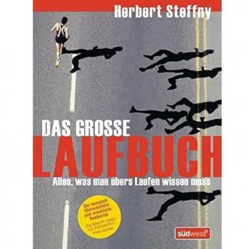 Das große Laufbuch: Vom richtigen Einstieg bis zum Marathon
