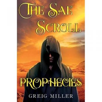 Greig Miller The Sae Scroll Prophecies