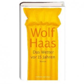 Wolf Haas Das Wetter Vor 15 Jahren