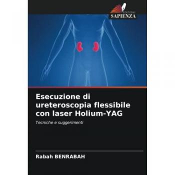 Benrabah, Rabah: Esecuzione di ureteroscopia flessibile con laser Holium-YAG