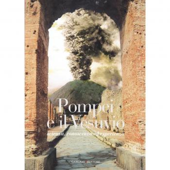 Pompei e il Vesuvio. Scienza, conoscenza ed esperienza