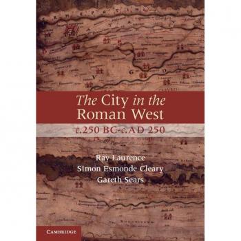 Vitalsource Technologies, Inc. City In The Roman West, C. 250 Bc...