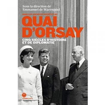 Dans les archives secrètes du quai d'Orsay