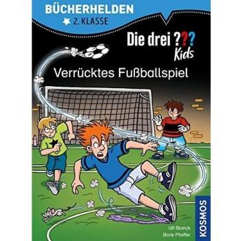 Ulf Blanck Die Drei ??? Kids, Bücherhelden 2. Klasse, Verrücktes Fußballspiel: Erstleser Kinder Ab 7 Jahre