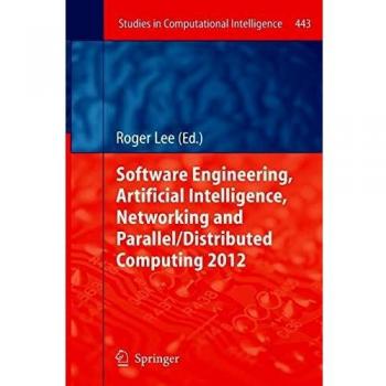 Software Engineering, Artificial Intelligence, Networking and Parallel/Distributed Computing 2012