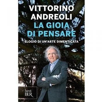 La gioia di pensare. Elogio di un'arte dimenticata