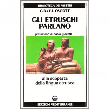 Gli etruschi parlano. Alla scoperta della lingua etrusca