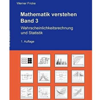 Wahrscheinlichkeitsrechnung und Statistik (Mathematik verstehen)