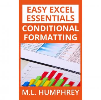 Conditional Formatting (Easy Excel Essentials, Band 2)