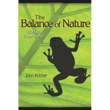 The Balance of Nature: Ecology's Enduring Myth