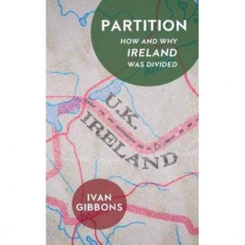 Partition: How and Why Ireland was Divided