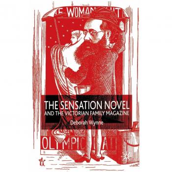 The Sensation Novel and the Victorian Family Magazine
