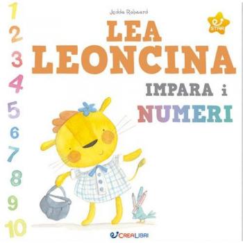 Lea leoncina impara i numeri. Ediz. a colori