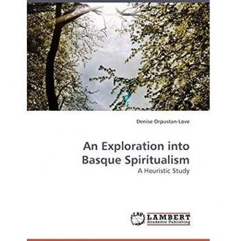 An Exploration into Basque Spiritualism: A Heuristic Study