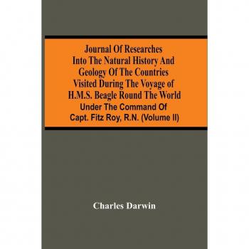 Darwin's Beagle Voyage: Journal of Natural History and Geology
