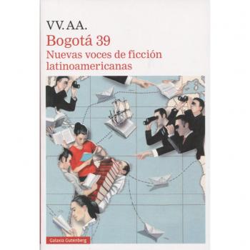 BOGOTA 39 NUEVAS VOCES DE FICCION LATINOAMERICANAS