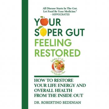 Your Super Gut Feeling Restored