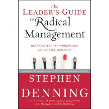 The Leader's Guide to Radical Management