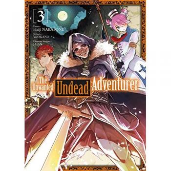 The unwanted undead adventurer Tome 3