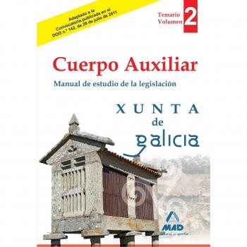 Cuerpo auxiliar de la xunta de galicia. Manual de estudio de la legislación.