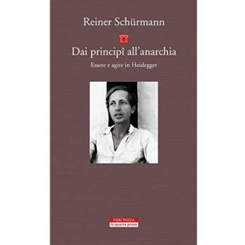 Dai principî all'anarchia. Essere e agire in Heidegger