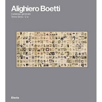 Alighiero Boetti. Catalogo ragionato. Ediz. illustrata. Vol. 2/3