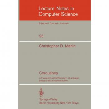 Coroutines: A Programming Methodology, a Language Design and an Implementation