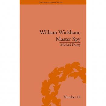 William Wickham, Master Spy: The Secret War Against the French Revolution (Enlightenment World; 14)