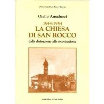 1944-1954 la chiesa di San Rocco dalla distruzione alla ricostruzione