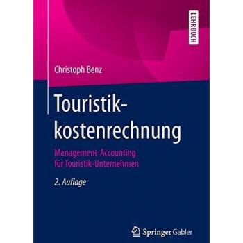 Touristikkostenrechnung: Management-Accounting für Touristik-Unternehmen