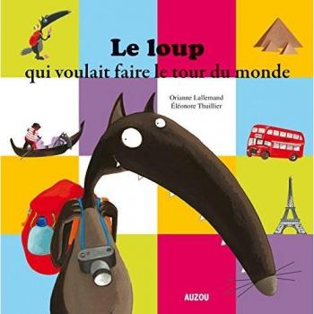 Le loup qui voulait faire le tour du monde (Grand Format)