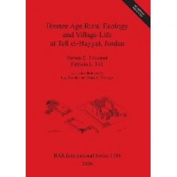 Bronze Age Rural Ecology and Village Life at Tell El-hayyat, Jordan, Bar S