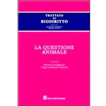 Trattato di biodiritto. La questione animale
