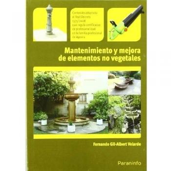 Mantenimiento y mejora de elementos no vegetales (Jardineria)
