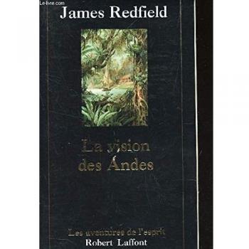 LA PROPHETIE DES ANDES. Tome 5, La vision des Andes