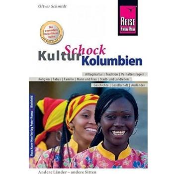Reise Know-How Rump GmbH Reise Know-How KulturSchock Kolumbien