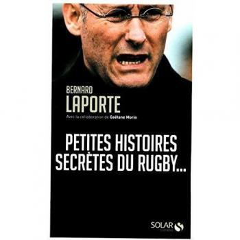 Petites histoires secrètes du rugby...