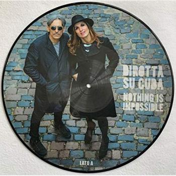 Vinile 12” Dirotta Su Cuba Nothing Is Impossible Disco Immagine Lim. RSD 2020