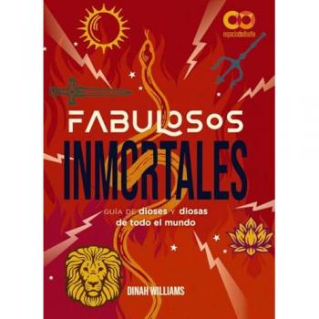 Fabulosos Inmortales. Una guía de dioses y diosas de todo el mundo (Tapa blanda con solapas).