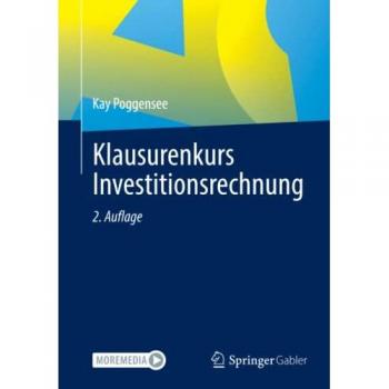 Poggensee, Kay: Klausurenkurs Investitionsrechnung